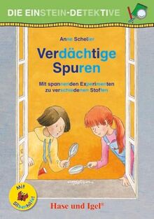 Die Einstein-Detektive: Verdächtige Spuren / Silbenhilfe: Mit spannenden Experimenten zu Stoffen und ihren Eigenschaften (Lesen lernen mit der Silbenhilfe)