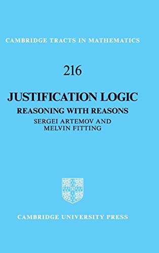 Justification Logic: Reasoning with Reasons (Cambridge Tracts in Mathematics, Band 216)