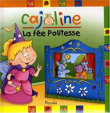 Cajoline. La fée politesse