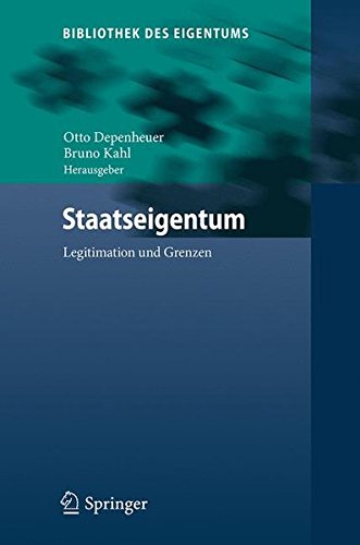 Staatseigentum: Legitimation und Grenzen (Bibliothek des Eigentums)