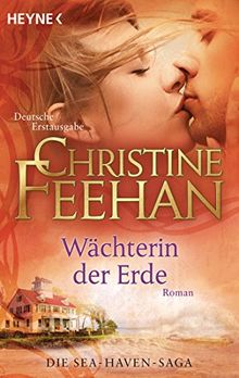 Wächterin der Erde: Roman (Sea Haven, Band 4)