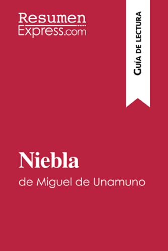 Niebla de Miguel de Unamuno (Guía de lectura) : Resumen y análisis completo