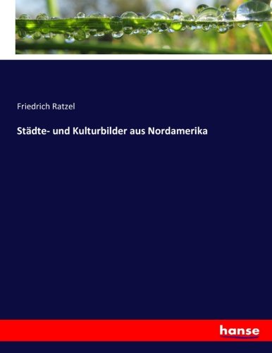 Städte- und Kulturbilder aus Nordamerika - Friedrich Ratzel Kartoniert (TB)