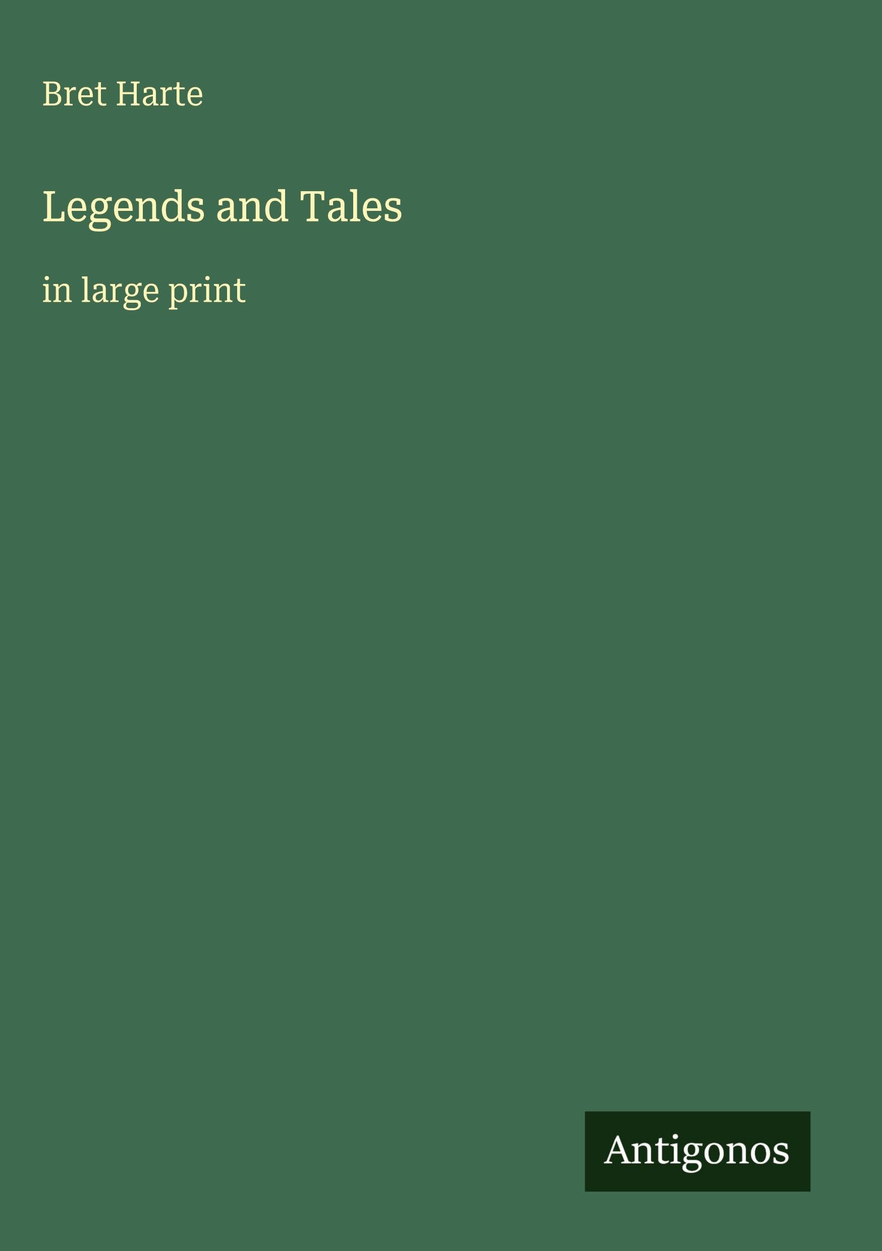 Legends and Tales: in large print