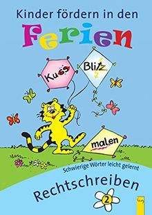 Schwierige Wörter leicht gelernt. Rechtschreiben: Kinder fördern in den Ferien - ab der 2. Klasse
