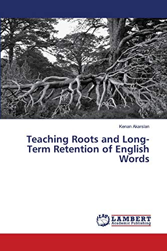 Teaching Roots and Long-Term Retention of English Words