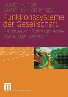 Funktionssysteme der Gesellschaft: Beiträge zur Systemtheorie von Niklas Luhmann