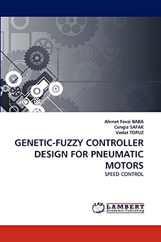 GENETIC-FUZZY CONTROLLER DESIGN FOR PNEUMATIC MOTORS: SPEED CONTROL