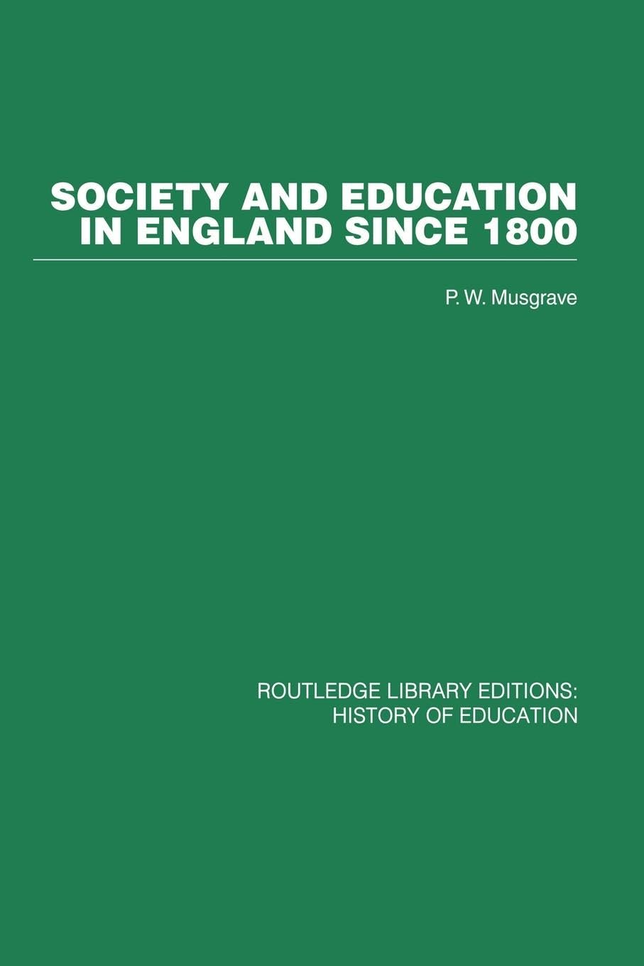 Society and Education in England Since 1800 (Routledge Library Editions)