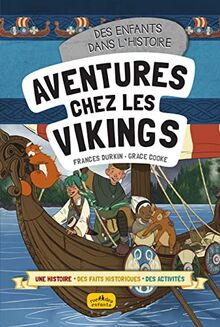 Des enfants dans l'histoire. Aventures chez les Vikings