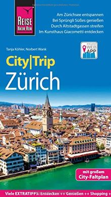 Reise Know-How CityTrip Zürich: Reiseführer mit Stadtplan und kostenloser Web-App