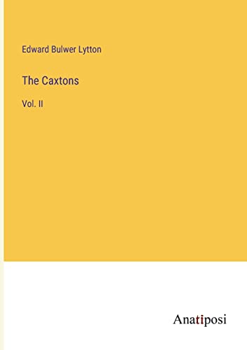 The Caxtons: Vol. II