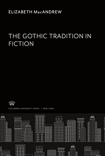 The Gothic Tradition in Fiction