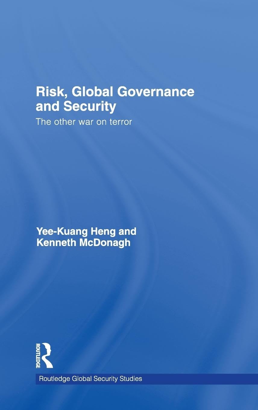 Risk, Global Governance and Security: The Other War on Terror (Routledge Global Security Studies, 11, Band 11)