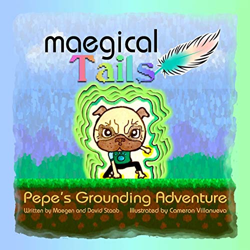 Maegical Tales: Pepe's Grounding Adventure