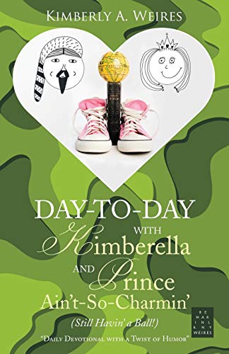 Day-to-Day with Kimberella and Prince Ain't-So-Charmin': (Still Havin' A Ball!)