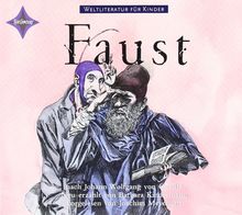 Weltliteratur für Kinder: Faust von J. W. von Goethe: Sprecher: Joachim Meyerhoff. 1 CD, ca. 60 Min.