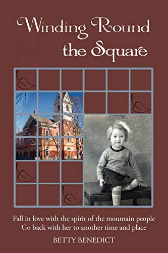 Winding Round the Square: Fall In Love With a Small Mountain Town As You Travel Back With Her To Another Time And Place