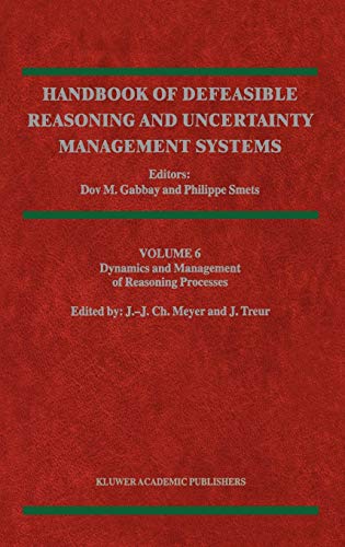 Dynamics and Management of Reasoning Processes: Volume 6: Dynamics and Management of Reasoning Processes (Handbook of Defeasible Reasoning and Uncertainty Management Systems, 6, Band 6)