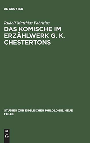 Das Komische im Erzählwerk G. K. Chestertons (Studien zur englischen Philologie. Neue Folge, 5, Band 5)