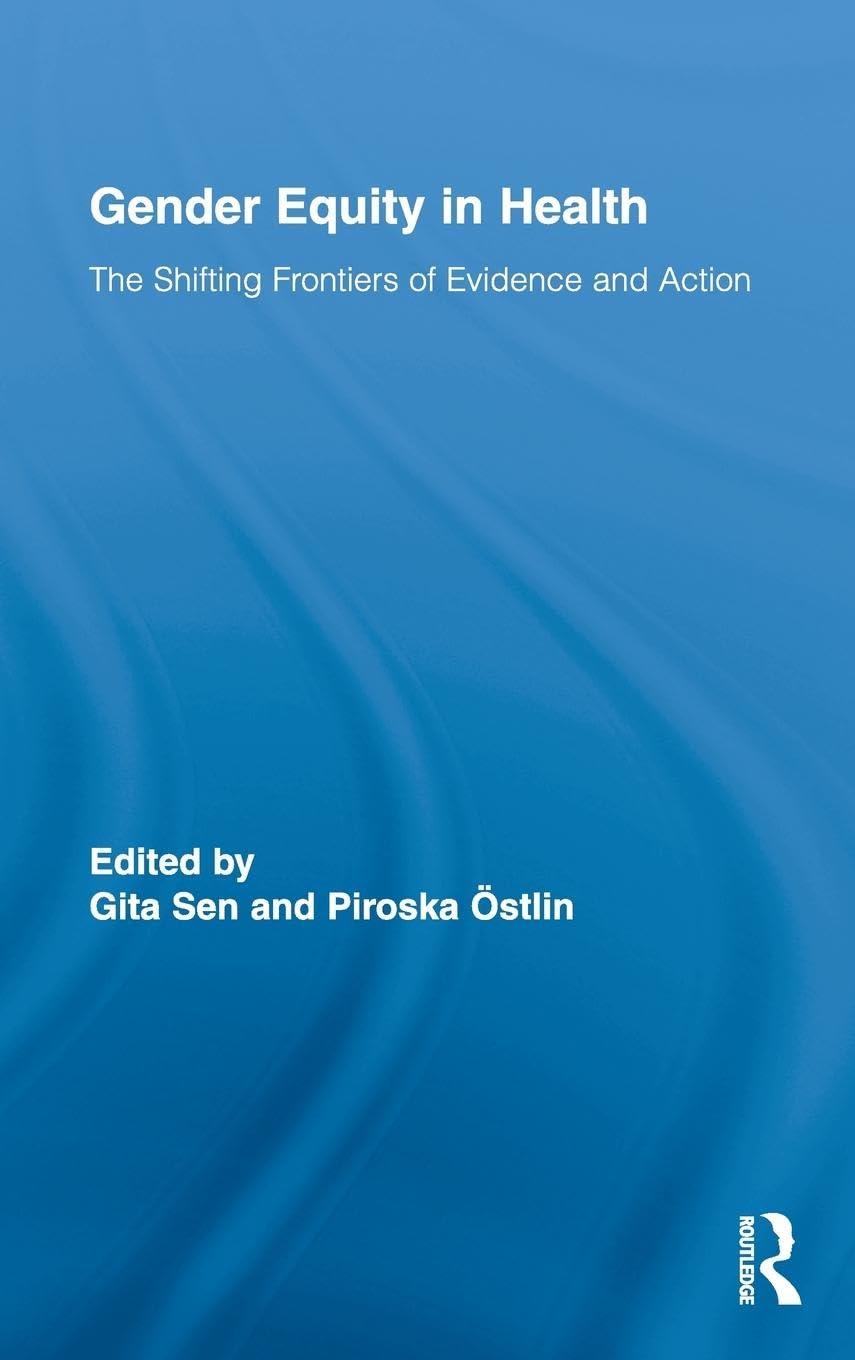 Gender Equity in Health: The Shifting Frontiers of Evidence and Action (Routledge Studies in Health and Social Welfare, 5, Band 5)