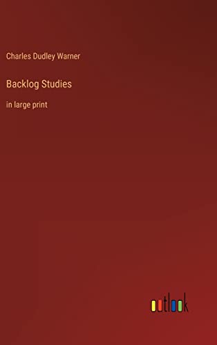 Backlog Studies: in large print