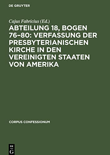 Abteilung 18, Bogen 76¿80: Verfassung der Presbyterianischen Kirche in den Vereinigten Staaten von Amerika