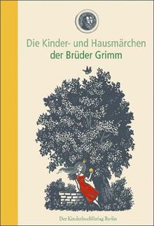 Die Kinder- und Hausmärchen der Brüder Grimm