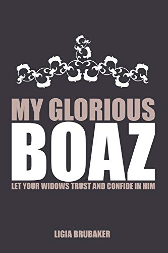 My Glorious Boaz: LET YOUR WIDOWS TRUST AND CONFIDE IN HIM