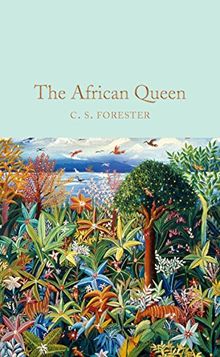 The African Queen (Macmillan Collector's Library, Band 92)