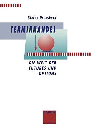Terminhandel: Entstehung, Entwicklung und Praxis (German Edition)