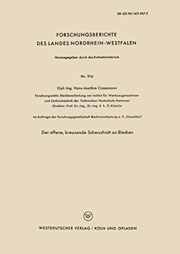 Der offene, kreuzende Scherschnitt an Blechen (Forschungsberichte des Landes Nordrhein-Westfalen, 916, Band 916)