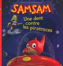 SamSam, Tome 6 : Une dent contre les piratroces
