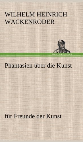 Phantasien über die Kunst: für Freunde der Kunst