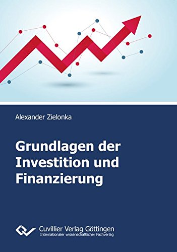 Grundlagen der Investition und Finanzierung