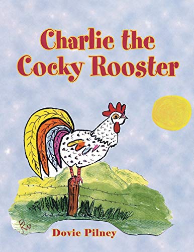 Charlie the Cocky Rooster