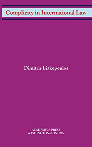 Complicity in International Law (W. B. Sheridan Law Books)