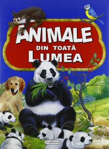 ANIMALE DIN TOATA LUMEA