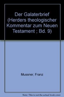 Herders theologischer Kommentar zum Neuen Testament: Der Galaterbrief