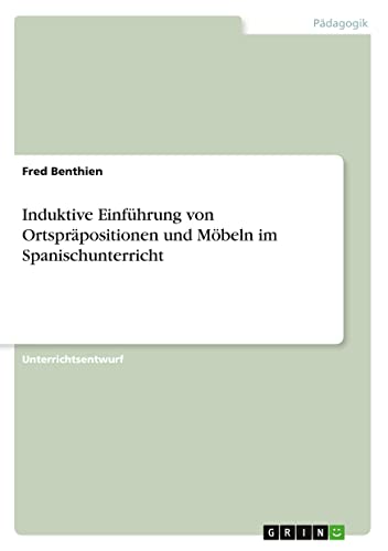 Induktive Einführung von Ortspräpositionen und Möbeln im Spanischunterricht