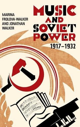 Frolova-Walker, M: Music and Soviet Power, 1917-1932