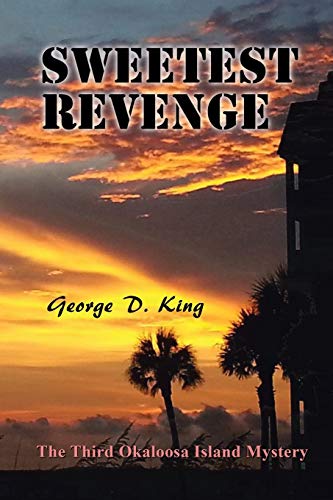 Sweetest Revenge: The Third Okaloosa Island Mystery