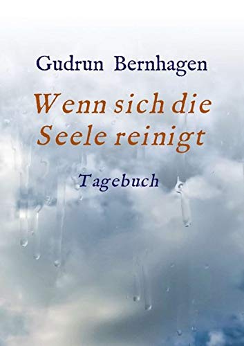 Wenn sich die Seele reinigt - Gudrun Bernhagen Kartoniert (TB)