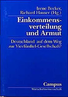 Einkommensverteilung und Armut: Deutschland auf dem Weg zur Vierfünftel-Gesellschaft?