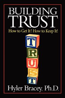 Building Trust: How To Get It! How To Keep It! von Bracey Ph.D., Hyler  | Buch | Zustand sehr gut