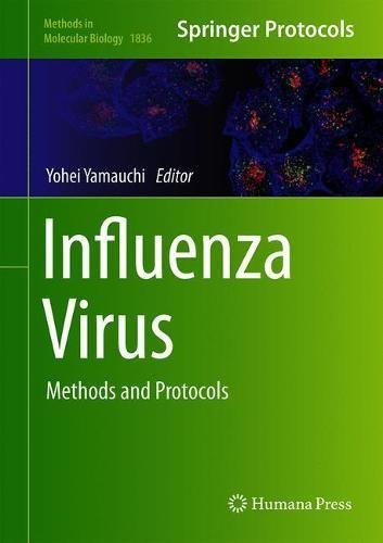 Influenza Virus: Methods and Protocols (Methods in Molecular Biology, Band 1836)