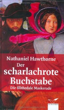 Der scharlachrote Buchstabe / Die Blithedale-Maskerade