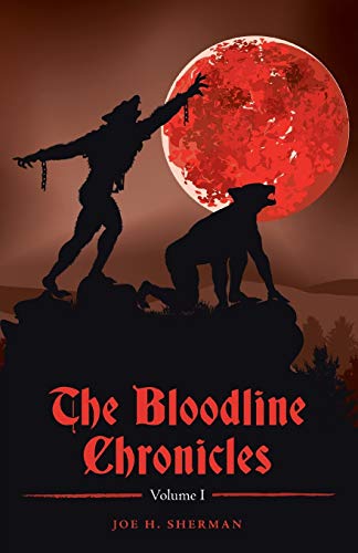 The Bloodline Chronicles: Vol. I
