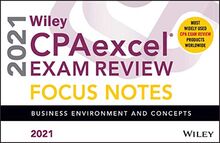 Wiley Cpaexcel Exam Review 2021 Focus Notes: Business Environment and Concepts