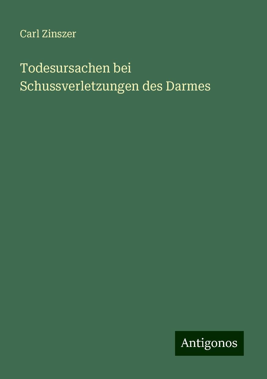 Todesursachen bei Schussverletzungen des Darmes